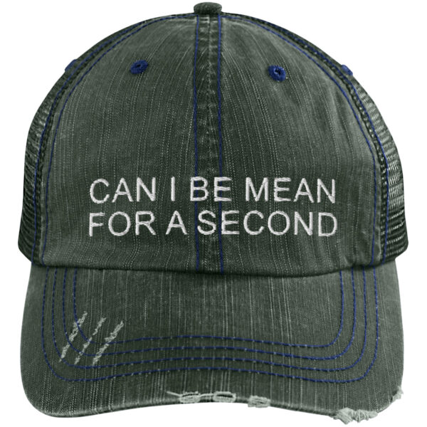 Can I be mean for a second trucker hat green 1