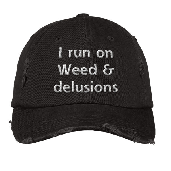 I run on Weed delusions cap 1