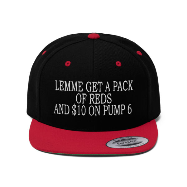 Lemme get a pack of reds and 10 on pump 6 hat red