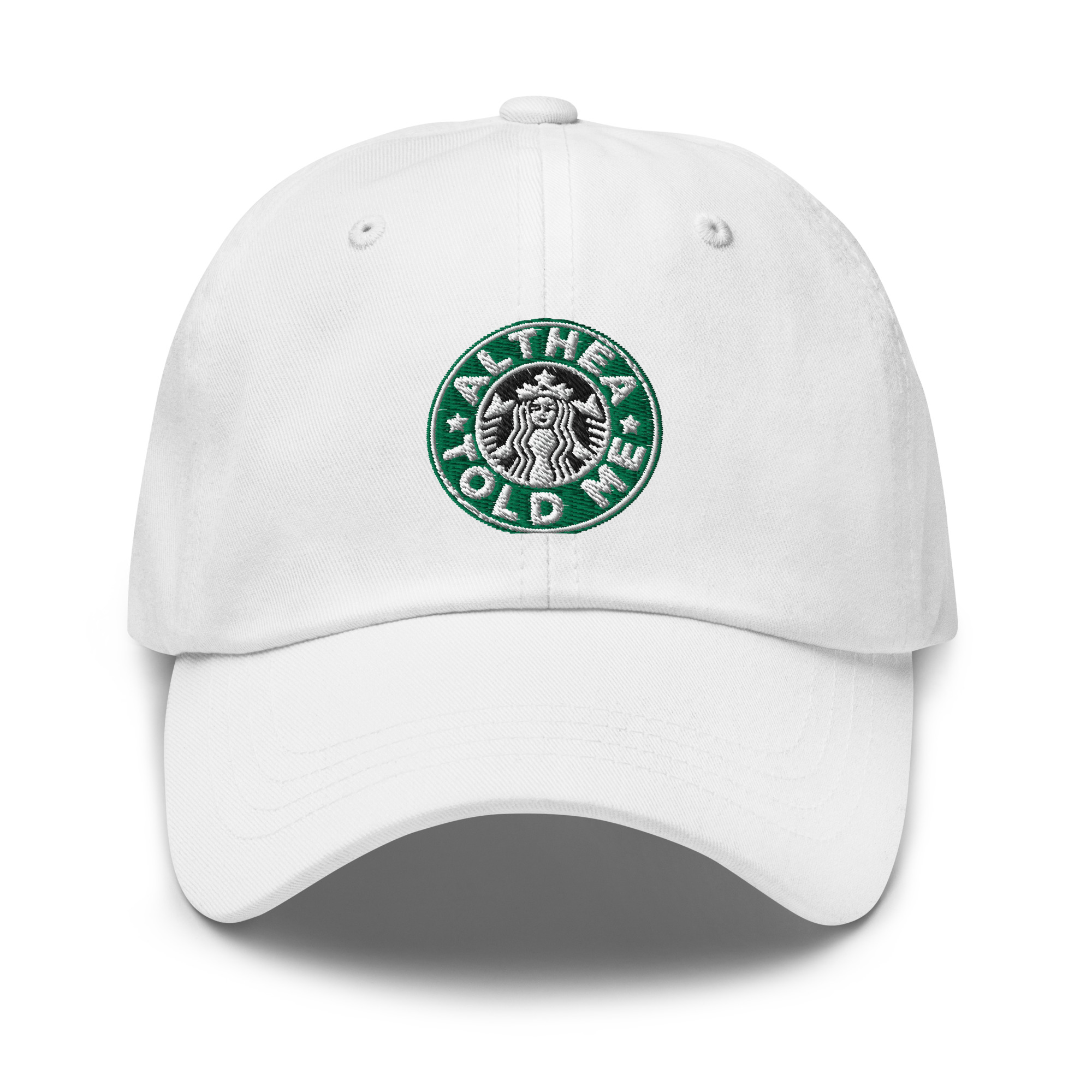 althea told me classic dad hat white front 646b3cb37904a 1