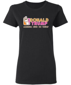 Dunkin Donut D*nald Tr*mp America runs on Tr*mp shirt 14 redirect01032021220158 2