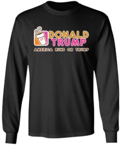 Dunkin Donut D*nald Tr*mp America runs on Tr*mp shirt 16 redirect01032021220158 4