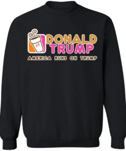 Dunkin Donut D*nald Tr*mp America runs on Tr*mp shirt 20 redirect01032021220158 8