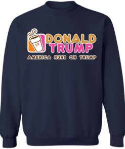 Dunkin Donut D*nald Tr*mp America runs on Tr*mp shirt 21 redirect01032021220158 9