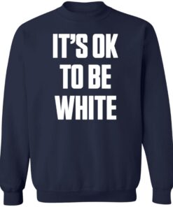 It's ok to be white shirt 12 redirect06092022030605 3