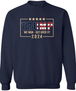 Trump We Won Get Over It 2024 President 47th Of White House Shirt 12 redirect11082024051130 1
