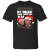 Trump Vance My Present Came Early This Year 2024 Christmas Shirt 1 redirect11202024021136 7