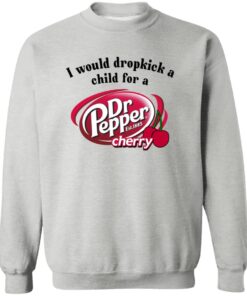 I Would Dropkick A Child For A Dr. Pepper Cherry Shirt 11 redirect12162024041257 1