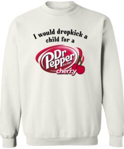 I Would Dropkick A Child For A Dr. Pepper Cherry Shirt 12 redirect12162024041257 2