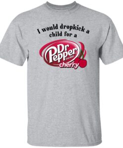 I Would Dropkick A Child For A Dr. Pepper Cherry Shirt 13 redirect12162024041258