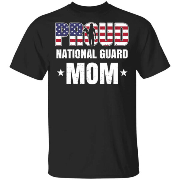 Proud National Guard Mom Veteran Mothers Day Gift T Shirt