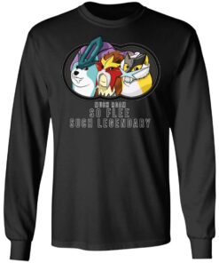 Much Roam So Flee Such Legendary Long Sleeve