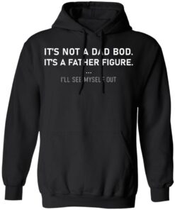 It’s not a dad bod it’s a father figure shirt 18 redirect 1165