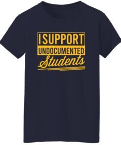 I Support Undocumented Students Sweatshirt 15 redirect02172025030220