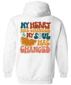 Orange Juice My Heart Has Changed and My Soul Has Changed Shirt 20 redirect07222024050712 3