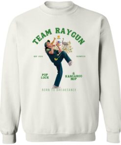 Team Raygun Pop Lock Kangaroo Hop Born To Breakdancer Shirt 12 redirect08182024230830 3