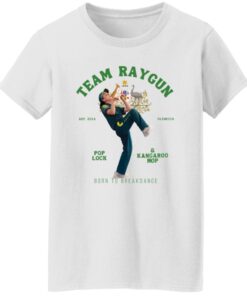 Team Raygun Pop Lock Kangaroo Hop Born To Breakdancer Shirt 14 redirect08182024230831 1
