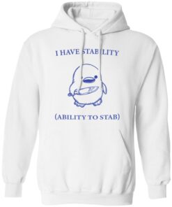 I Have Stability Ability To Stab Shirt 10 redirect10182024051014