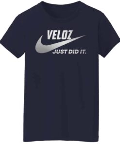 Veloz just did it shirt 15 redirect10262021231022 7