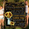 Sunflower To My Mom Everything I Am I Love You With All My Heart Fleece Blanket 22 141020 045753 CubeBik Image 613