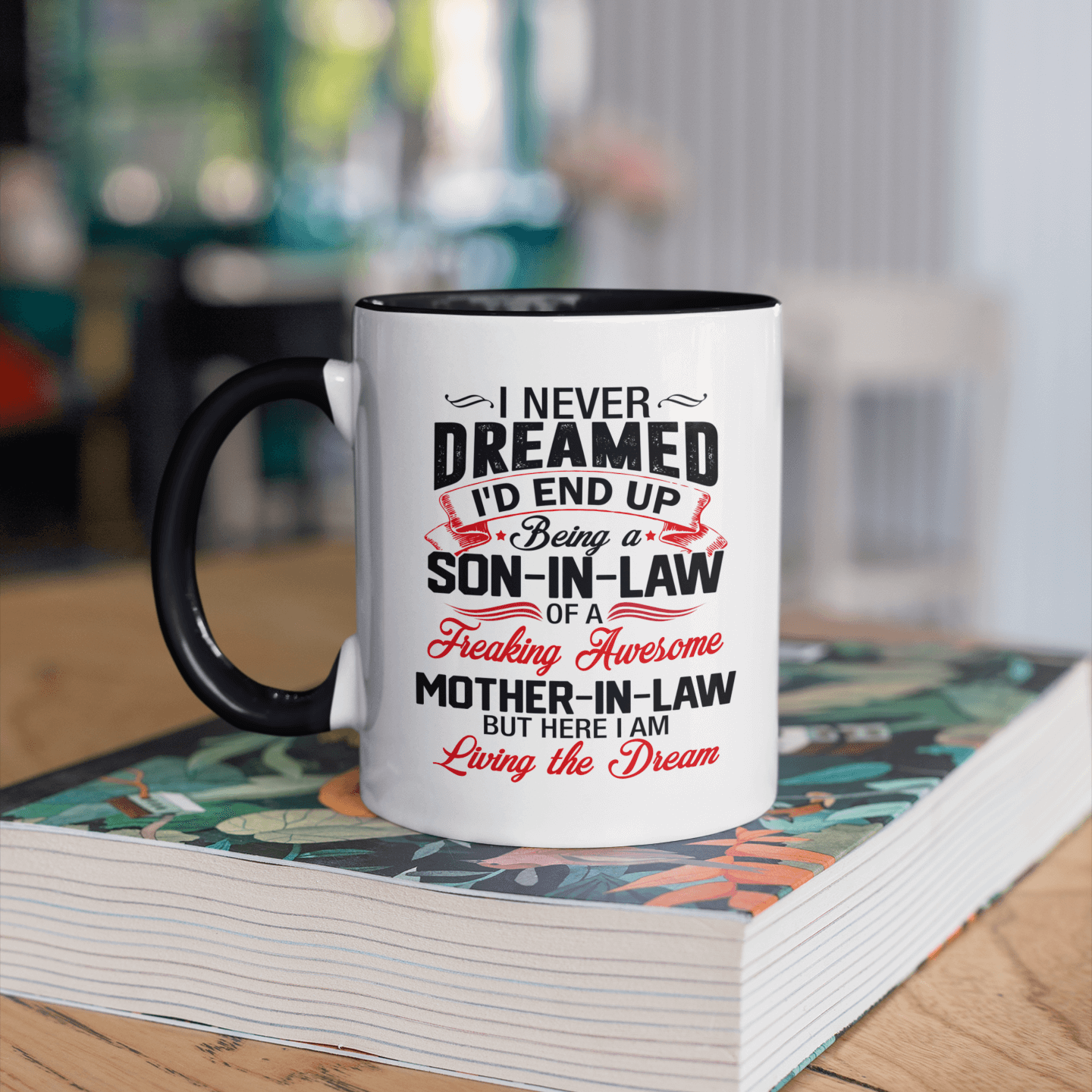 I Never Dreamed I'd End Up Being A Son In Law Ceramic Coffee Mug - Beer Stein - Water Bottle 23 160621 030122 CubeBik Image 376