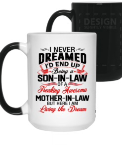 I Never Dreamed I'd End Up Being A Son In Law Ceramic Coffee Mug - Beer Stein - Water Bottle 17 170621 095700 CubeBik Image 389