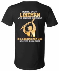 Behind Every Lineman Who Believes In Himself Is A Lineman Mom Who Believed In Him First Shirt 17 220329152609 CubeBik Image 23692BF934A2