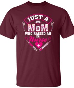 Just A Mom Who Raise An Er Nurse T-Shirt 19 221017084853 CubeBik Image 50BEA4B4B71D