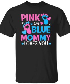 Pink Or Blue Mommy Loves You T-Shirt – Baby Gender Reveal Party Shower Shirt 16 230203055003 CubeBik Image 56F5FCA18FF3