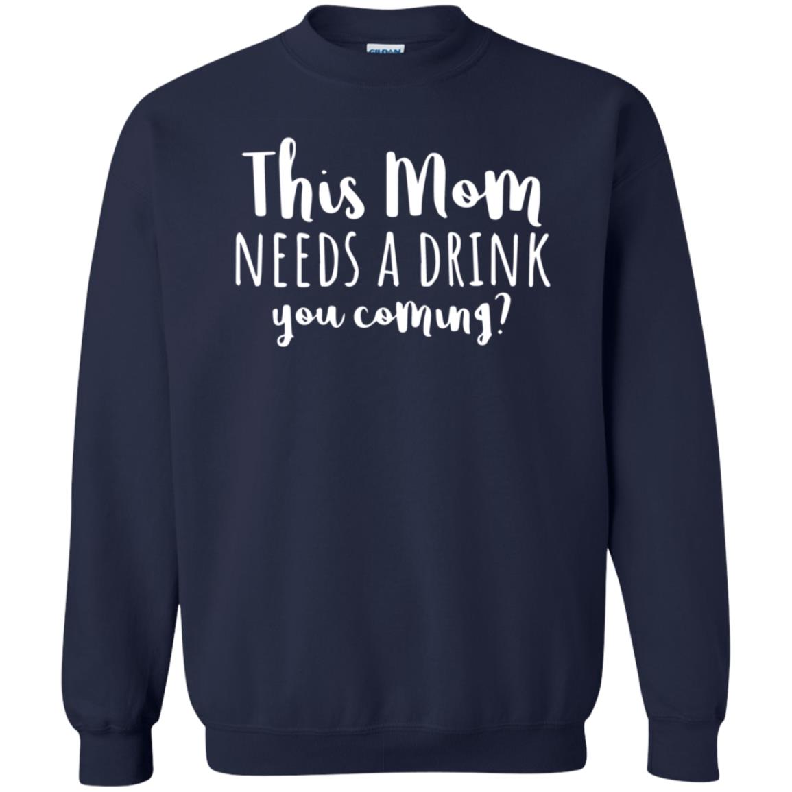 Funny Mom Gift This Mom Needs A Drink Shirt 32 redirect 1197