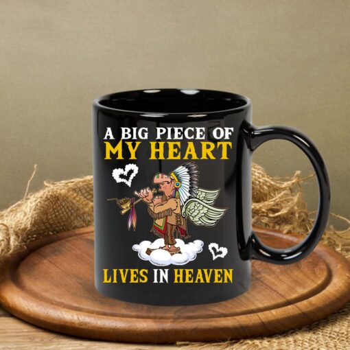 A Big Piece of My Heart Lives On Heaven Native American Memorial Mug