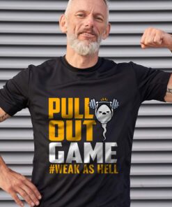 Pull Out Game Dad Sperm Week As Hell Shirt
