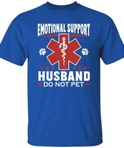 Emotional Support Husband Do Not Pet Shirt 25 250424103340 CubeBik Image A0081BBD42B5 768x768
