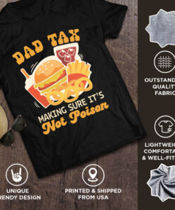 Dad Tax Making Sure It’s Not Poison Funny Shirt 19 250426101333 CubeBik Image 20370DCF9518