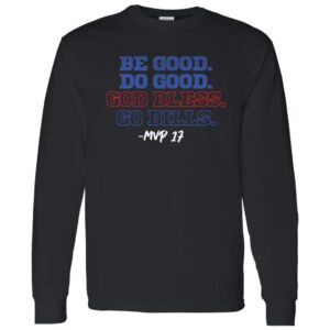 Be Good Do Good God Bless Go Bills MVP 17 Football Shirt 18 250429042730 CubeBik Image CD56C270BB4B