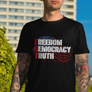 Freedom Democracy Truth American Flag Political Patriotic Shirt 21 250429093640 CubeBik Image E9F5A8DE8785 768x768