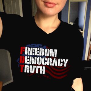 Freedom Democracy Truth American Flag Political Patriotic Shirt 20 250429093740 CubeBik Image 84C156F08CEB