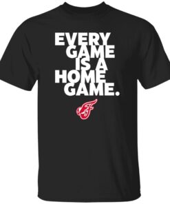 Every Game Is A Home Game Shirt - Ultimate Sports Fan Tee