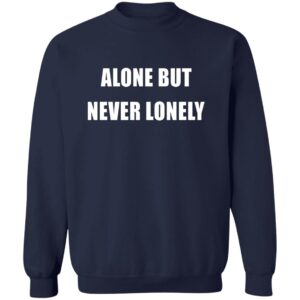 Cloonee Alone But Never Lonely Shirt - Official (or Inspired) Tech House DJ Merch 18 redirect05082025020508 2