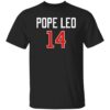 Pope Leo 14 Shirt 8 Pope Leo 14 Shirt