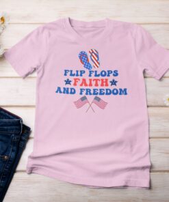 Flip Flops, Faith And Freedom Shirt 20 10 2000x