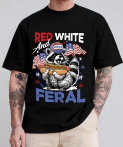 Red White And Feral Funny Raccoon 4th Of July Shirt