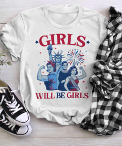 Girls Will Be Girls Patriotic Feminist 4th Of July Women Shirt 16 250609121744 CubeBik Image 652D5EC43F4A