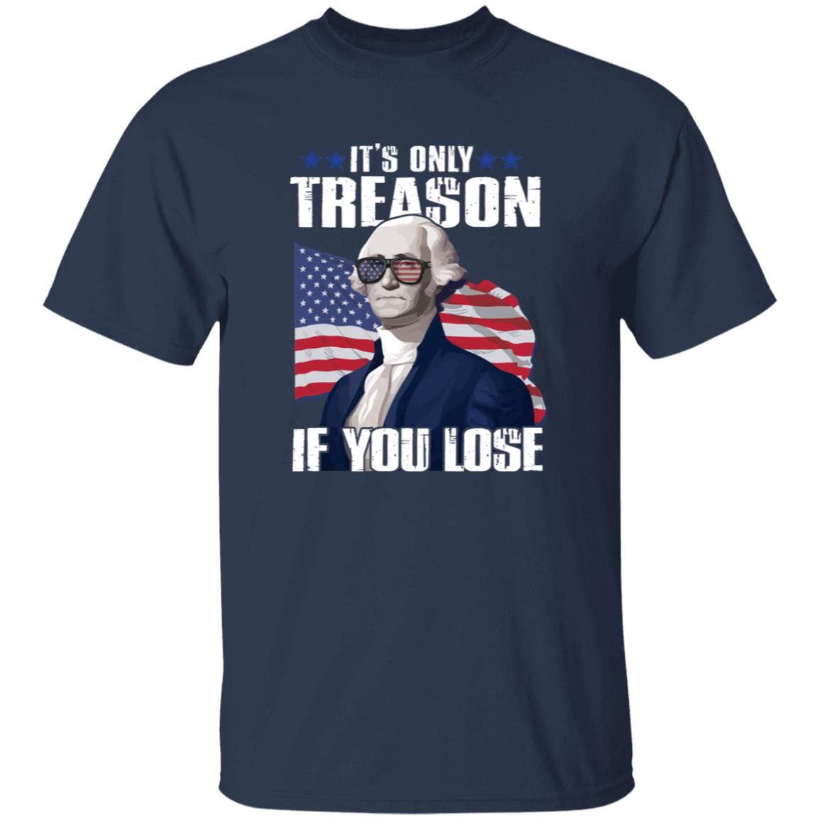 It’s Only Treason If You Lose 4th Of July George Washington Shirt 21 250611093001 CubeBik Image A86D6AB60EC3