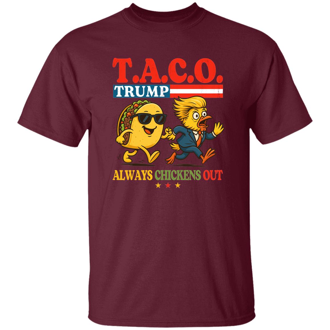 Taco Trump Always Chickens Out Funny Humour Shirt 25 250611093059 CubeBik Image E91405086BEC