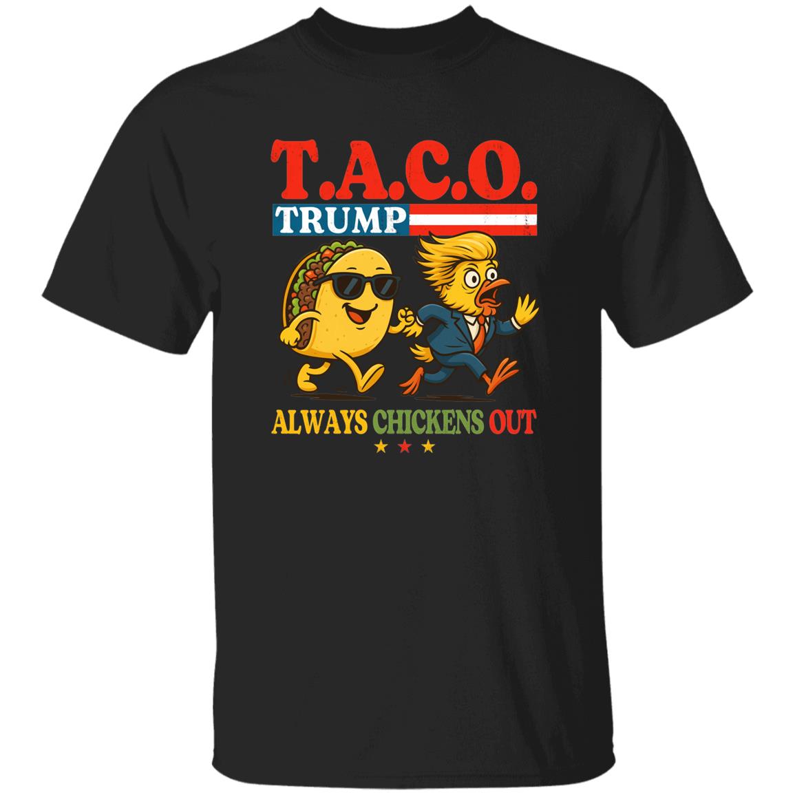 Taco Trump Always Chickens Out Funny Humour Shirt 27 250611093102 CubeBik Image 185B6E3DC577