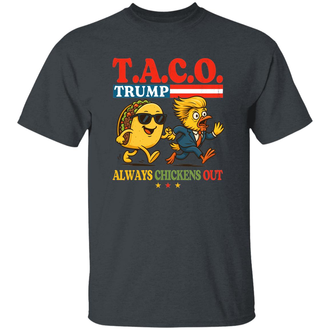 Taco Trump Always Chickens Out Funny Humour Shirt 28 250611093105 CubeBik Image 078D07BD2FEE