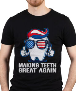 Making Teeth Great Again Funny Trump 4th Of July American Flag Shirt 11 Making Teeth Great Again Funny Trump 4th Of July American Flag 1