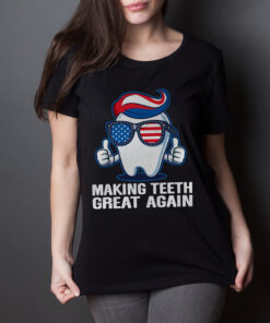Making Teeth Great Again Funny Trump 4th Of July American Flag Shirt 12 Making Teeth Great Again Funny Trump 4th Of July American Flag 2