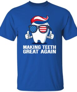 Making Teeth Great Again Funny Trump 4th Of July American Flag Shirt 14 Making Teeth Great Again Funny Trump 4th Of July American Flag 5